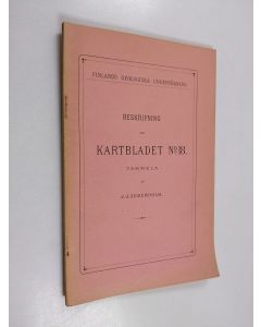 Kirjailijan Jakob Johannes Sederholm käytetty kirja Beskrifning till kartbladet n:o 18 : Tammela