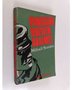Kirjailijan Mirja Ruonaniemi & Mikael Sonkin käytetty kirja Panssariholvien avaimet - Dokumenttikertomuksia
