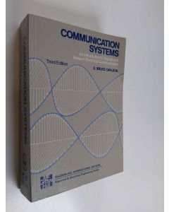 Kirjailijan A. Bruce Carlson käytetty kirja Communication systems : an introduction to signals and noise in electrical communication