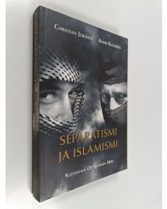 Kirjailijan Anssi Kullberg käytetty kirja Separatismi ja islamismi : kansallismieliset ja islamistiset liikkeet Euraasian konfliktissa