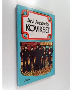 Kirjailijan Arvi Arjatsalo käytetty kirja Kovikset : nuorisoromaani koulumaailmasta