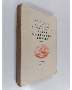 Kirjailijan Uunio Saalas käytetty kirja Suomalaisen luonnontutkijan matka maapallon ympäri, 1839-43 - R.F. Sahlbergin matkapäiväkirjan mukaan