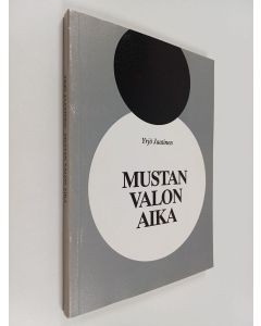 Kirjailijan Yrjö Jaatinen käytetty kirja Mustan valon aika : runoja