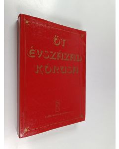 Kirjailijan Miklós Forrai käytetty kirja Öt évszázad kórusa Chöre von fünf Jahrhunderten = Choruses of five centuries