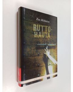 Kirjailijan Ene Mihkelson käytetty kirja Ruttohauta