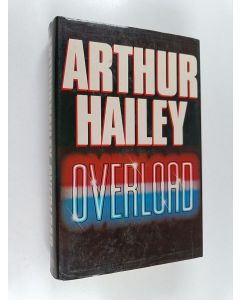 Kirjailijan Arthur Hailey käytetty kirja Overload