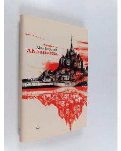 Kirjailijan Aina Bergroth käytetty kirja Ah autuutta