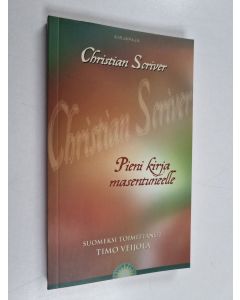 Kirjailijan Christian Scriver käytetty kirja Pieni kirja masentuneelle