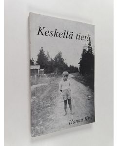 Kirjailijan Hannu Kivi käytetty kirja Keskellä tietä