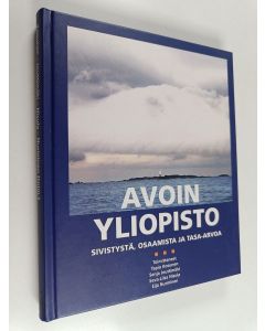 käytetty kirja Avoin yliopisto : sivistystä, osaamista ja tasa-arvoa : Helsingin yliopiston Avoimen yliopiston 30-vuotisjuhlakirja