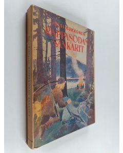 Kirjailijan Jussi Kukkonen käytetty kirja Rappasodan sankarit