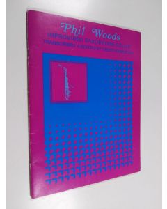 Kirjailijan Phil Woods käytetty teos Improvised saxophone solos