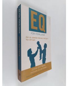 Kirjailijan John Gottman käytetty kirja EQ för föräldrar : hur du utvecklar känslans intelligens hos ditt barn