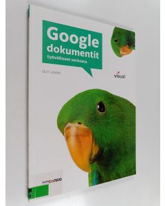 Kirjailijan Outi Lammi käytetty kirja Google-dokumentit : työvälineet verkossa
