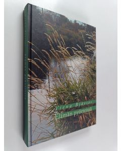 Kirjailijan Viena Björses käytetty kirja Elämän pyörteissä