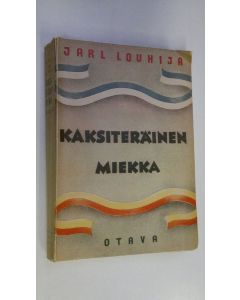 Kirjailijan Jarl Louhija käytetty kirja Kaksiteräinen miekka
