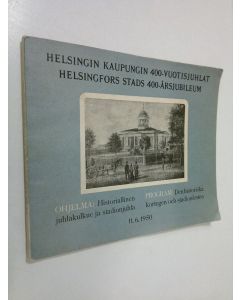 käytetty kirja Helsingin kaupungin 400-vuotisjuhlat : ohjelma: Historiallinen juhlakulkue ja stadionjuhlat 11 6 1950 = Helsingfors stads 400-årsjubileum : program: Den historiska kortegen och stadionfesten 11 6 1950