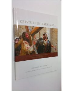 käytetty kirja Kristuksen kärsimys : valokuvia elokuvasta the passion of the christ