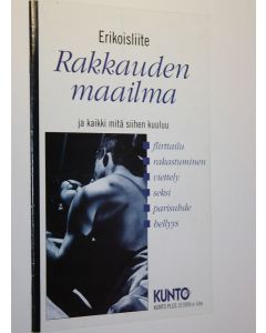 käytetty teos Rakkauden maailma ja kaikki mitä siihen kuuluu : Kunto Plus - erikoisliite