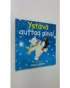 Kirjailijan Hans Wilhelm käytetty kirja Ystävä auttaa aina!