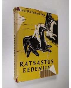 Kirjailijan Oiva Paloheimo käytetty kirja Ratsastus Eedeniin