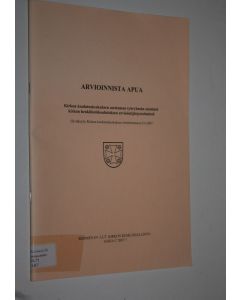 käytetty teos Arvioinnista apua : kirkon koulutuskeskuksen asettaman työryhmän mietintö kirkon henkilöstökoulutuksen arviointijärjestelmästä