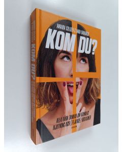 Kirjailijan Amanda Colldén käytetty kirja Kom du? : alla våra tankar om kvinnlig njutning och (fejkade) orgasmer