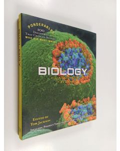 Kirjailijan Tom Jackson käytetty kirja Biology - An Illustrated History of Life Science