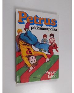 Kirjailijan Pirkko Talvio käytetty kirja Petrus, pikkuinen poika