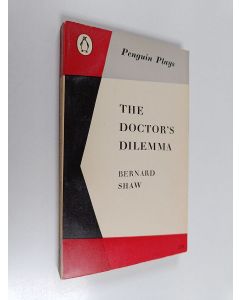 Kirjailijan Bernard Shaw käytetty kirja The Doctor's Dilemma