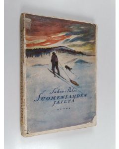 Kirjailijan Sakari Pälsi käytetty kirja Suomenlahden jäiltä