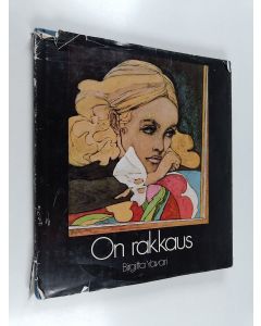Kirjailijan Birgitta Yavari käytetty kirja On rakkaus