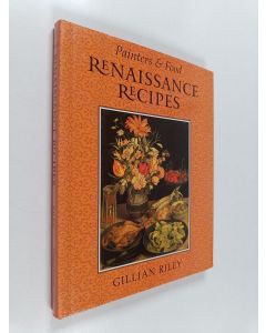 Kirjailijan Gillian Riley käytetty kirja Renaissance recipes