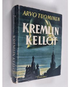 Kirjailijan Arvo Tuominen käytetty kirja Kremlin kellot