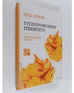 Kirjailijan Heli Nurmi käytetty kirja Työuupumuksen itsehoito kuinka kierrän karikot