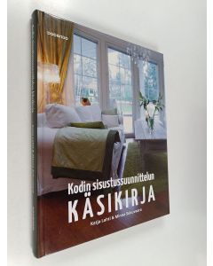 Kirjailijan Katja Lahti käytetty kirja Kodin sisustussuunnittelun käsikirja