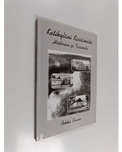 Kirjailijan Pekka Pavén käytetty kirja Kotikyläni Kärsämäki : historiaa ja tarinoita