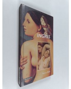 Kirjailijan Patrick Bade käytetty kirja Ingres