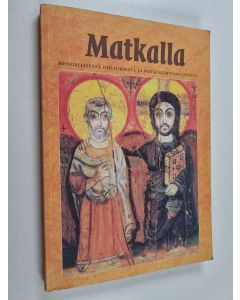 käytetty kirja Matkalla : hengellisestä ohjauksesta ja matkakumppanuudesta