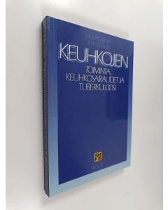 Kirjailijan Lauri A. Laitinen käytetty kirja Keuhkojen toiminta, keuhkosairaudet ja tuberkuloosi