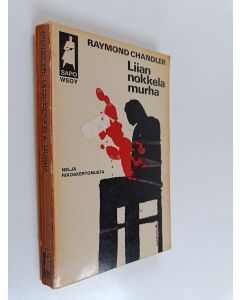 Kirjailijan Raymond Chandler käytetty kirja Liian nokkela murha : neljä rikoskertomusta