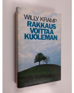 Kirjailijan Willy Kramp käytetty kirja Rakkaus voittaa kuoleman