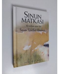 käytetty kirja Sinun matkasi ...tie vaikean ajan läpi