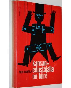 Kirjailijan Yrjö Juustila käytetty kirja Kansanedustajalla on kiire