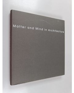 käytetty kirja Matter and mind in architecture