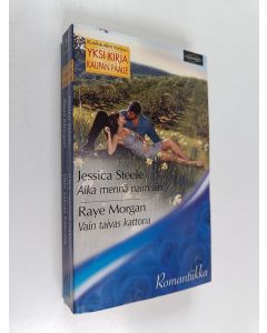 Kirjailijan Jessica Steele käytetty kirja Aika mennä naimisiin ; Vain taivas kattona