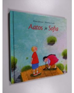 Kirjailijan Riitta Jalonen & Kristiina Louhi käytetty kirja Aatos ja Sofia