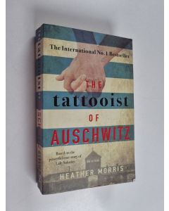 Kirjailijan Heather Morris käytetty kirja The tattooist of Auschwitz