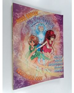 Kirjailijan Christopher Hart käytetty kirja Piirrä mangaa! : taikatytöt : näin teet mangan supersuosittuja toimintahahmoja