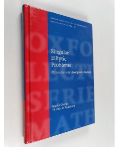 Kirjailijan Marius Ghergu & Vicentiu Radulescu käytetty kirja Singular Elliptic Problems - Bifurcation & Asymptotic Analysis